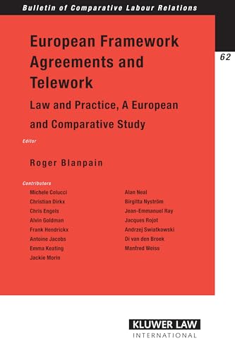 9789041125606: European Framework Agreements and Telework: Law and Practice, A European and Comparative Study (Bulletin of Comparative Labour Relations Series Set)