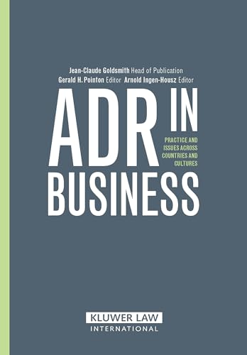 9789041125842: ADR in Business: Practice and Issues Across Countries and Cultures