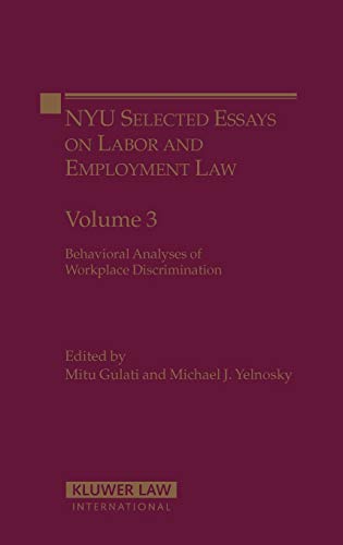 9789041126009: NYU Selected Essays on Labor and Employment Law: Behavioral Analysis of Workplace Discrimination