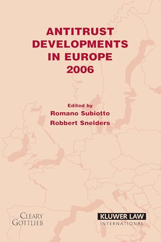 Antitrust Developments in EUrope 2006 - Robert Snelders