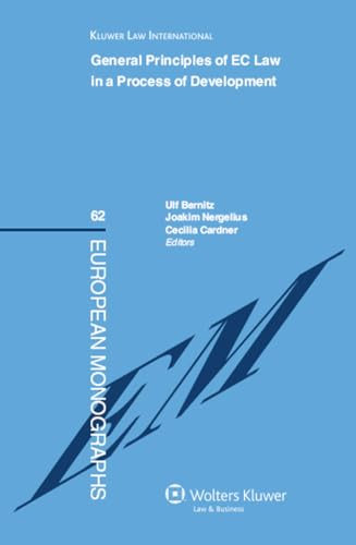 9789041127051: General Principles of EC Law in a Process of Development: Reports from a Conference in Stockholm, 23-24 March 2007, Organised by the Swedish Network f: 62 (European Monographs)