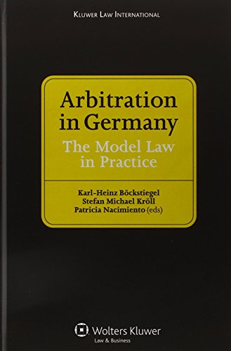 9789041127181: Arbitration in Germany: The Model Law in Practice