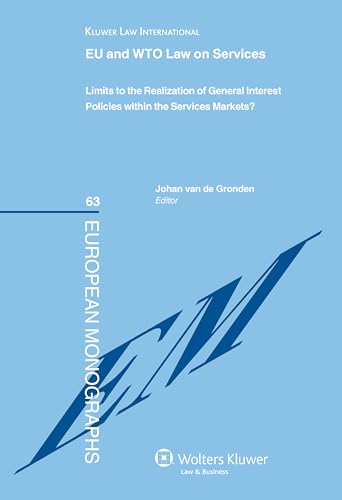 Beispielbild fr The EU and WTO law on services : limits to the realisation of general interest policies within the services markets?. zum Verkauf von Kloof Booksellers & Scientia Verlag