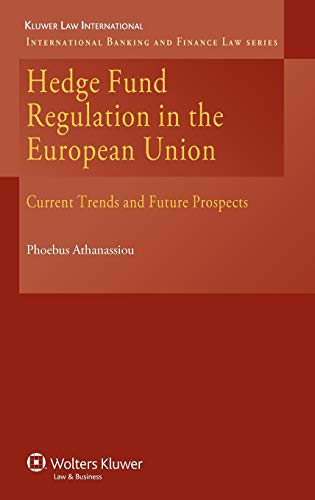 9789041128560: Hedge Fund Regulation in the Eu: Current Trends and Future Prospe