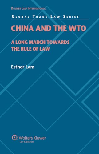 Stock image for China and the World Trade Organization: A Long March Towards the Rule of Law (Global Trade Law Series) (Global Trade Law, 23) for sale by Phatpocket Limited