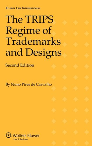 The TRIPS Regime of Trademarks and Designs - Pires De Carvalho, Nuno