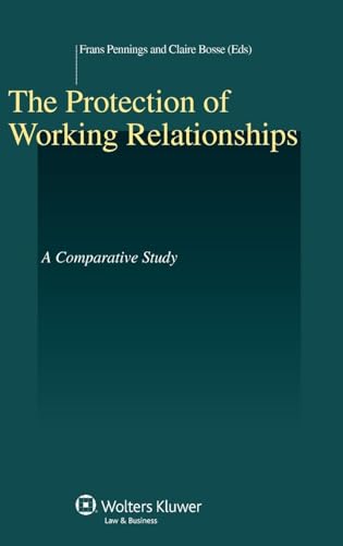 Stock image for The Protection of Working Relationships. A Comparative Study (Studies in Employment and Social Policy Series) (The Studies in Employment and Social Policy, 39) for sale by Lucky's Textbooks