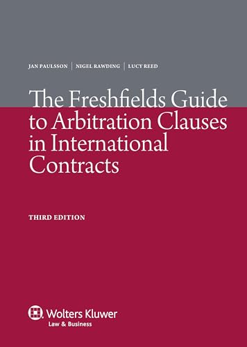 The Freshfields Guide to Arbitration and ADR, Clauses in International 3ed (9789041134004) by Jan Paulsson; Nigel Rawding; Lucy Reed