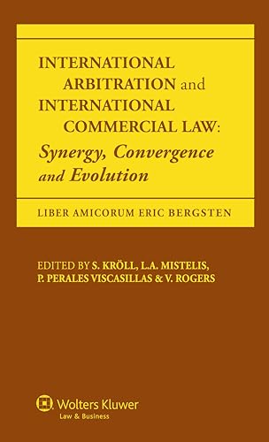 9789041135223: International Arbitration and International Commercial Law: Synergy, Convergence and Evolution