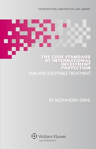 9789041138699: The Core Standard of International Investment Protection (International Arbitration Law Library)