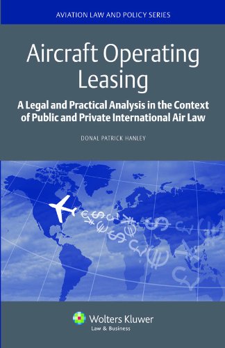 9789041140456: Aircraft Operating Leasing: A Legal and Practical Analysis in the Context of Public and Private International Air Law