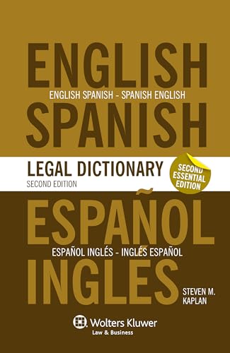 Essential English/Spanish and Spanish/English Legal Dictionary - 2nd Edition (English and Spanish Edition) (9789041145666) by Kaplan, Steven