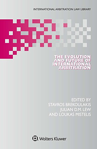 Beispielbild fr The Evolution and Future of International Arbitration [CRC] (International Arbitration Law Library) (International Arbitration Law Library, 37) zum Verkauf von GF Books, Inc.