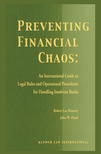 9789041188489: Preventing Financial Chaos, an International Guide to Legal Rules: An International Guide to Legal Rules and Operational Procedures for Handling Insolvent Banks