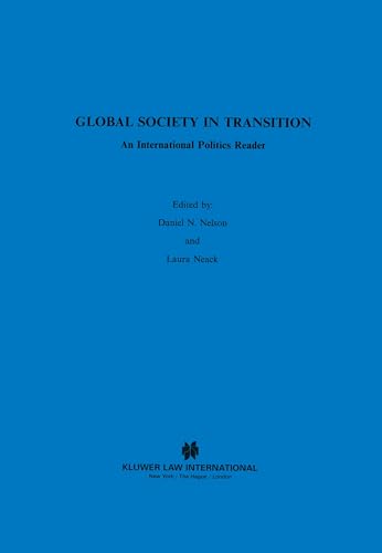 Beispielbild fr GLOBAL SOCIETY IN TRANSITION. AN INTERNATIONAL POLITICS READER. zum Verkauf von Burwood Books