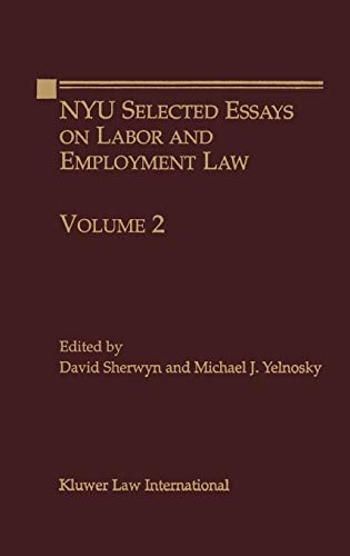 Beispielbild fr NYU Selected Essays on Labor and Employment Law: v. 2 (NYU selected essays on labor & employment law) zum Verkauf von WYEMART LIMITED