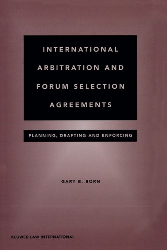 Stock image for International Arbitration and Forum Selection Agreements: Planning, Drafting and Enforcing: Planning, Drafting and Enforcing for sale by ThriftBooks-Atlanta
