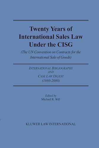 9789041196224: Twenty Years of International Sales Law under the CISG, the Convention on Contracts for the International Sale of Goods:International Bibliography and Case Law Digest, 1980-2000