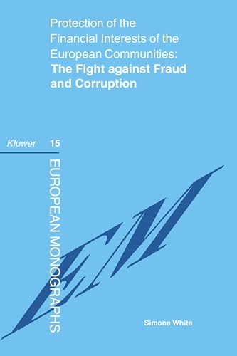 Protection of the Financial Interests of the European Communities: The Fight Against Fraud and Co...