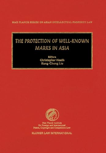 Stock image for The Protection of Well-Known Marks in Asia (Max Planck Series on Asian Intellectual Property Law, V. 1) for sale by Revaluation Books