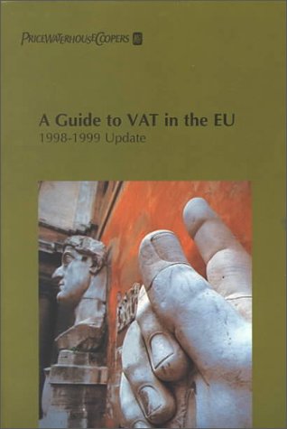 9789041197498: A Guide to VAT in the EU - 1998--1999 Update (YEARBOOK GUIDE TO THE VAT IN THE EUROPEAN COMMUNITY Volume 5)