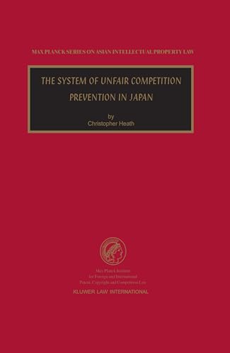 Beispielbild fr The System of Unfair Competition Prevention in Japan (Max Planck Series on Asian Intellectual Property Law, 3.) zum Verkauf von ACADEMIA Antiquariat an der Universitt