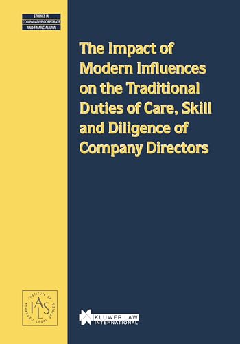 Beispielbild fr The Impact of Modern Influences on the Traditional Duties of Care, Skill and Diligence of Company Directors (Studies in Comparative Corporate and Financial Law) zum Verkauf von Reuseabook