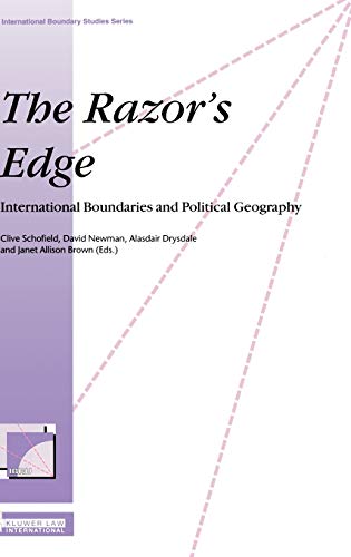 9789041198747: The Razor's Edge: International Boundries and Political Geography: 6 (International Boundary Studies Series, 6)
