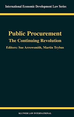 Imagen de archivo de Public Procurement:The Continuing Revolution (International Economic Development Law, V. 15) a la venta por Lucky's Textbooks