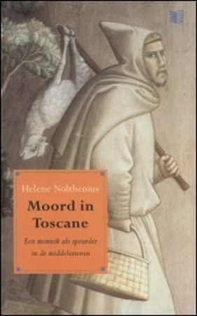 9789041300133: Moord in Toscane: een monnik als speurder in de middeleeuwen