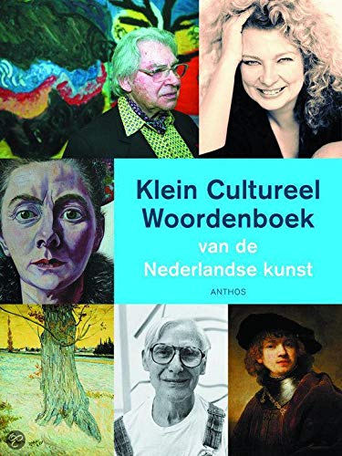 Klein Cultureel Woordenboek van de Nederlandse Kunst - Veldman, I., W. Stokvis und E. Cassee