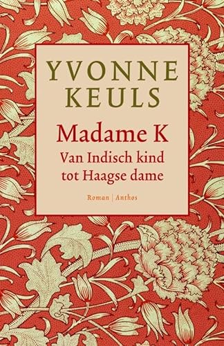 Stock image for Madame K: van Indisch kind tot Haagse dame for sale by medimops