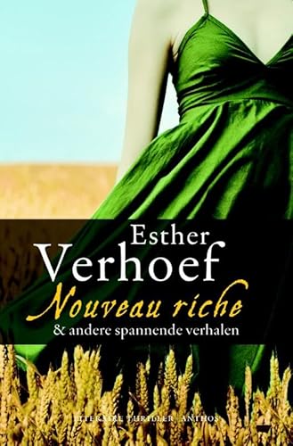 Nouveau riche & andere spannende verhalen / druk 1 - Verhoef, Esther