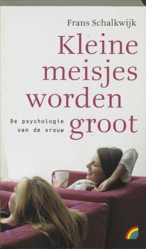 Beispielbild fr Kleine meisjes worden groot: de psychologie van de vrouw (Rainbow pocketboeken, 661) zum Verkauf von medimops