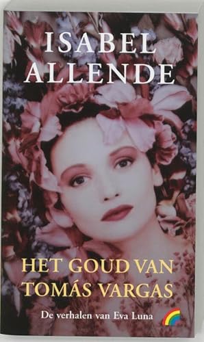 Imagen de archivo de Het goud van Tomas Vargas / druk 1: verhalen van Eva Luna (Rainbow pocketboeken, Band 724) a la venta por medimops