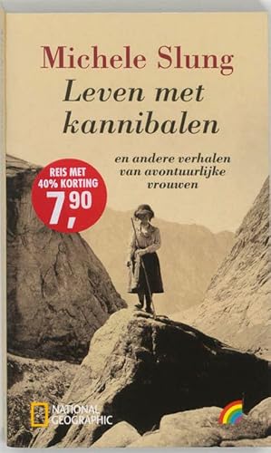 Imagen de archivo de Leven met Kannibalen / druk 1: en andere verhalen van avontuurlijke vrouwen a la venta por Ammareal