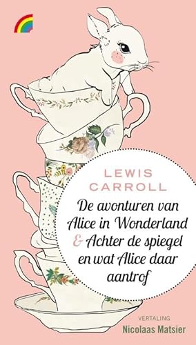9789041711731: De avonturen van Alice in Wonderland ; Achter de Spiegel en wat Alice daar aantrof (Rainbow pocketboeken, 1156)