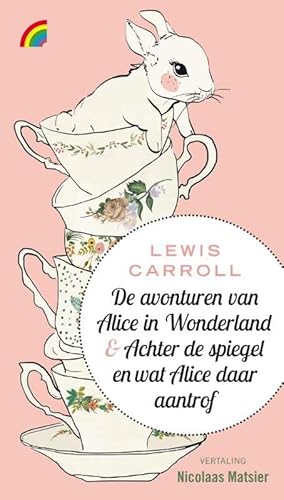 9789041711731: De avonturen van Alice in Wonderland ; Achter de Spiegel en wat Alice daar aantrof