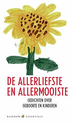 9789041740373: De allerliefste en allermooiste: gedichten over geboorte en kinderen (Rainbow essentials, 38)