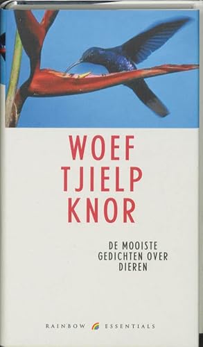 Beispielbild fr Woef tjielp knor: de mooiste gedichten over dieren (Rainbow essentials, 56) zum Verkauf von Reuseabook