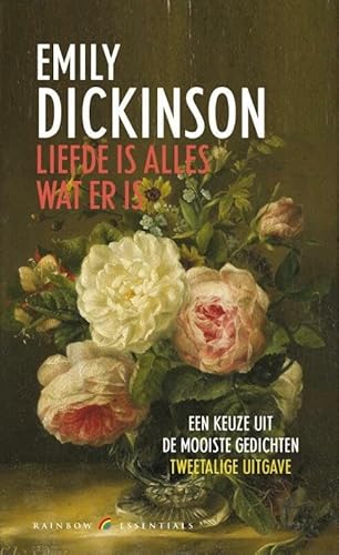 9789041740908: Liefde is alles wat er is: een keuze uit de mooiste gedichten