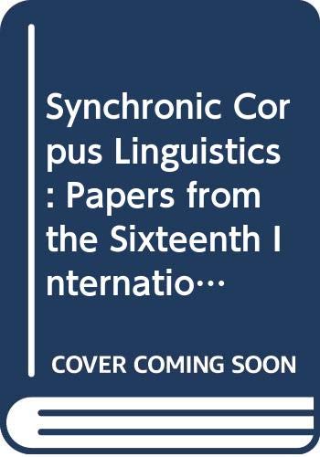 9789042000278: Synchronic Corpus Linguistics: Papers from the sixteenth International Conference on English Language Research on Computerized Corpora (ICAME 16) (Language and Computers)