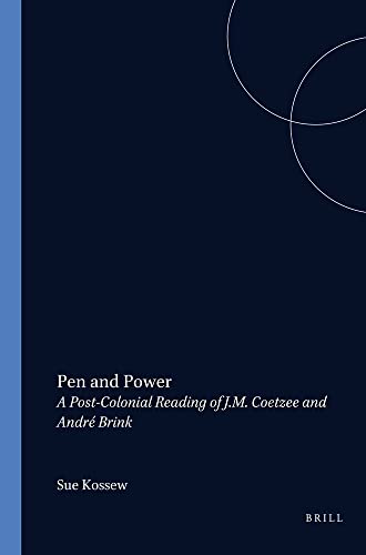 Stock image for Pen and Power: Post-Colonial Reading of J.M.Coetzee and Andre Brink (Cross/Cultures) for sale by Revaluation Books