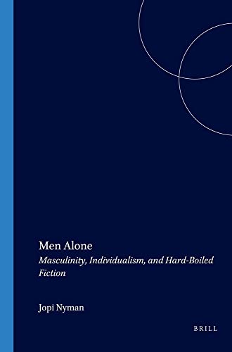 Beispielbild fr Men Alone.Masculinity, Individualism, and Hard-Boiled Fiction. (Costerus NS 111) zum Verkauf von Books From California