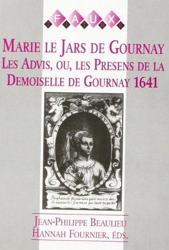 9789042001268: Les advis, ou, Les presens de la Demoiselle de Gournay: 1641 (Faux titre) (French Edition)