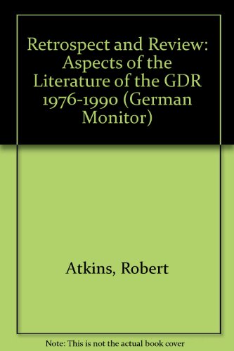 Beispielbild fr German Monitor: Retrospect and Review: Aspects of the Literature of the GDR 1976-1990 (Volume 40) zum Verkauf von Anybook.com