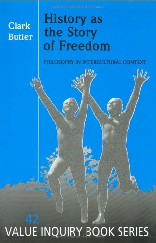 Beispielbild fr History as the story of freedom: philosophy in intercultural context. zum Verkauf von Kloof Booksellers & Scientia Verlag