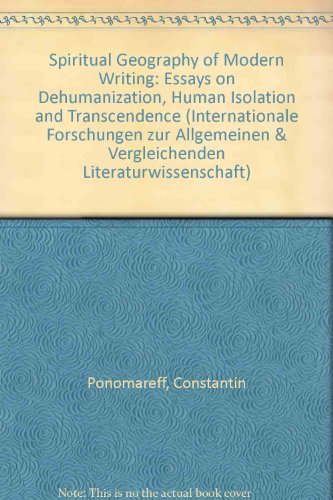 Beispielbild fr The Spiritual Geography of Modern Writing. Essays on Dehumanization, Human Isolation and Transcendence. zum Verkauf von Antiquariaat Schot