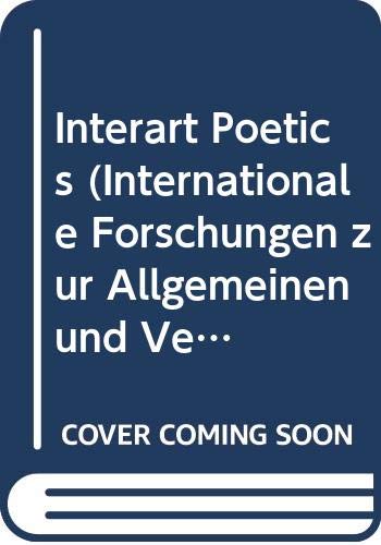 Interart Poetics. Essays on the Interrelations of the Arts and Media. - ERIK HEDLING [ED.]./HANS LUND/LAGERROTH, ULLA-BRITTA