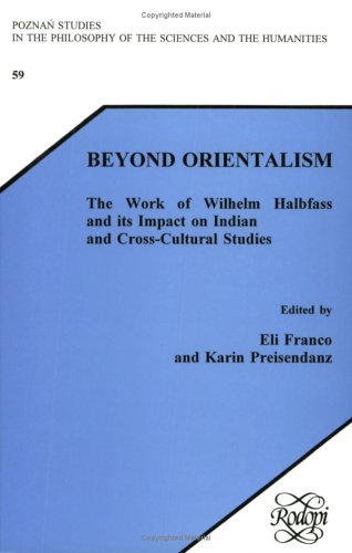 9789042002401: Beyond Orientalism: The Work of Wilhelm Halbfass and Its Impact on Indian and Cross-cultural Studies